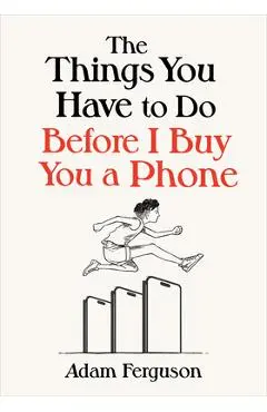 The Things You Have to Do Before I Buy You a Phone - Adam Ferguson