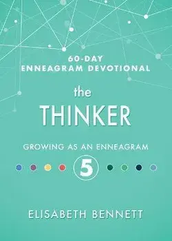 The Thinker: Growing as an Enneagram 5, Hardcover/Elisabeth Bennett