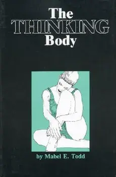 The Thinking Body, Paperback/Mabel Todd