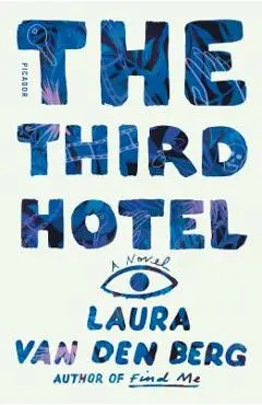 The Third Hotel - Laura Van Den Berg