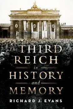 The Third Reich in History and Memory, Paperback/Richard J. Evans