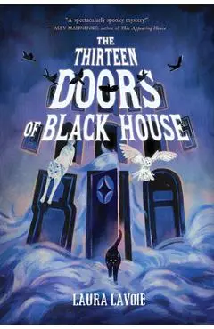 The Thirteen Doors of Black House - Laura Lavoie