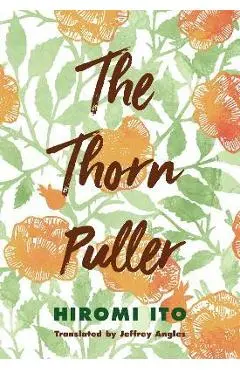 The Thorn Puller - Hiromi Ito