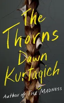 The Thorns, Paperback/Dawn Kurtagich