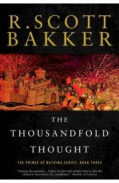 The Thousandfold Thought - R. Scott Bakker
