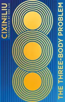 The Three-Body Problem. Now a major Netflix series, Hardback/Cixin Liu