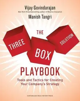 The Three-Box Solution Playbook: Tools and Tactics for Creating Your Company's Strategy, Paperback/Vijay Govindarajan