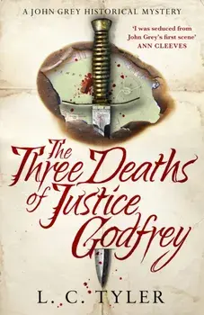 The Three Deaths of Justice Godfrey, Hardback/L C Tyler