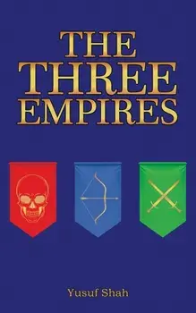 The Three Empires, Paperback/Yusuf Shah