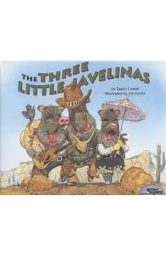 The Three Little Javelinas - Susan Lowell