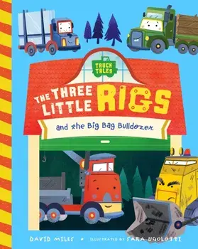 The Three Little Rigs, Board book/Stephanie Miles