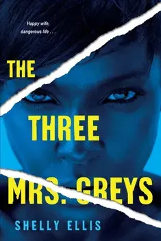 The Three Mrs. Greys, Paperback/Shelly Ellis