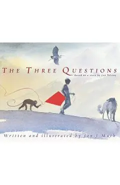 The Three Questions - Jon J. Muth