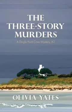 The Three Story Murders - Olivia Yates