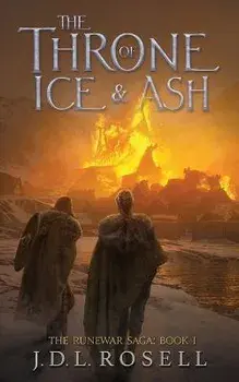 The Throne of Ice and Ash (The Runewar Saga #1), Paperback/J. D. L. Rosell