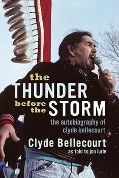 The Thunder Before the Storm: The Autobiography of Clyde Bellecourt, Paperback/Clyde Bellecourt