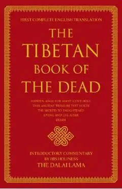 The Tibetan Book of the Dead: First Complete Translation - Gyurme Dorje