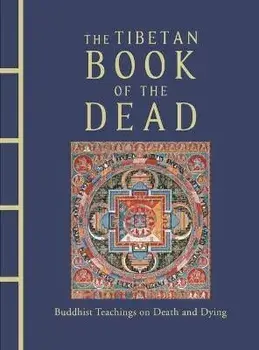 The Tibetan Book of the Dead, Hardback/***