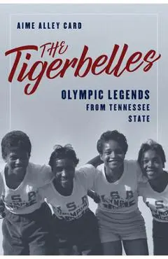 The Tigerbelles: Olympic Legends from Tennessee State - Aime Alley Card
