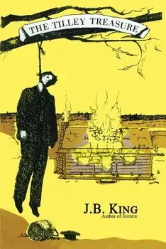The Tilley Treasure, Paperback/J. B. King