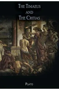 The Timaeus and The Critias - Plato