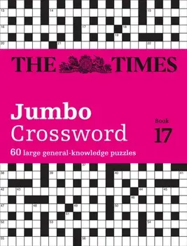 The Times 2 Jumbo Crossword Book 17. 60 Large General-Knowledge Crossword Puzzles, Paperback/John Grimshaw