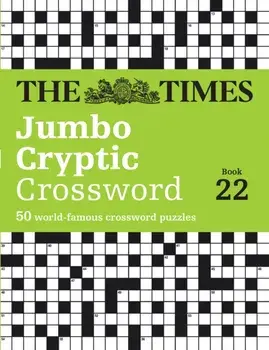 The Times Jumbo Cryptic Crossword Book 22. The World's Most Challenging Cryptic Crossword, Paperback/Richard Rogan