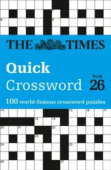 The Times Quick Crossword Book 26. 100 General Knowledge Puzzles from the Times 2, Paperback/Times2