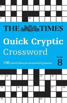 The Times Quick Cryptic Crossword Book 8. 100 World-Famous Crossword Puzzles, Paperback/Times2