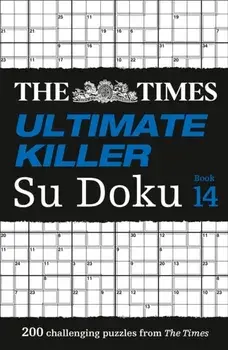 The Times Ultimate Killer Su Doku Book 14. 200 of the Deadliest Su Doku Puzzles, Paperback/The Times Mind Games