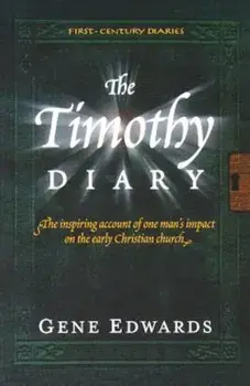 The Timothy Diary, Paperback/Gene Edwards