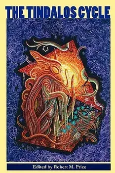 The Tindalos Cycle, Paperback/Robert M. Price