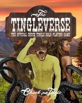 The Tingleverse: The Official Chuck Tingle Role-Playing Game, Paperback/Chuck Tingle