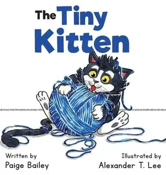 The Tiny Kitten, Hardcover/Paige Bailey