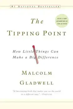 The Tipping Point: How Little Things Can Make a Big Difference, Paperback/Malcolm Gladwell