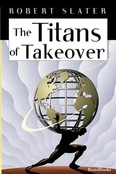The Titans of Takeover, Paperback/Robert Slater