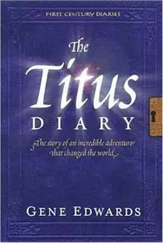 The Titus Diary, Paperback/Gene Edwards