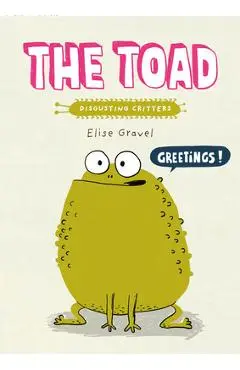 The Toad - Elise Gravel