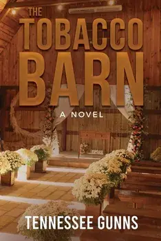 The Tobacco Barn, Paperback/Tennessee Gunns