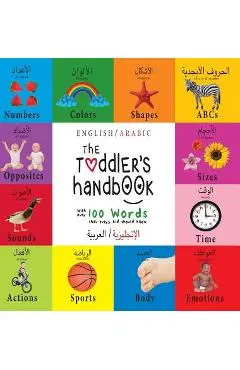 The Toddler's Handbook: Bilingual (English / Arabic) (الإنجليزية ال - Dayna Martin