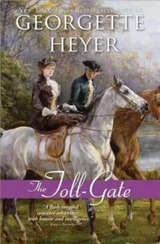The Toll-Gate, Paperback/Georgette Heyer