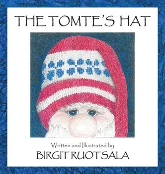 The Tomte's Hat, Hardcover/Birgit Ruotsala