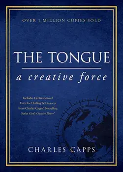 The Tongue: A Creative Force Gift Edition, Hardcover/Charles Capps