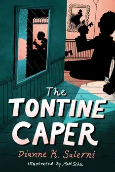 The Tontine Caper, Hardback/Dianne K. Salerni