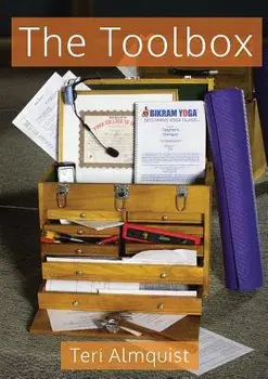 The Toolbox: Tools for Teaching Bikram Yoga, Paperback/Teri Almquist