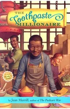The Toothpaste Millionaire - Jean Merrill