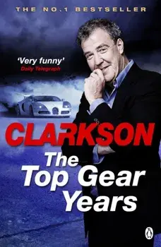 The Top Gear Years/Jeremy Clarkson