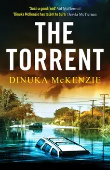 The Torrent. An unputdownable Australian crime thriller, Paperback/Dinuka McKenzie