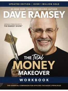 The Total Money Makeover Workbook Updated. The Essential Companion for Applying the Book’s Principles, Paperback/Dave Ramsey