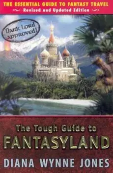 The Tough Guide to Fantasyland, Paperback/Diana Wynne Jones